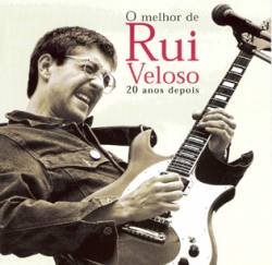 Rui Veloso : O Melhor de Rui Veloso - 20 Anos Depois